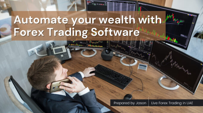 Automate Your Wealth With Forex Trading Software