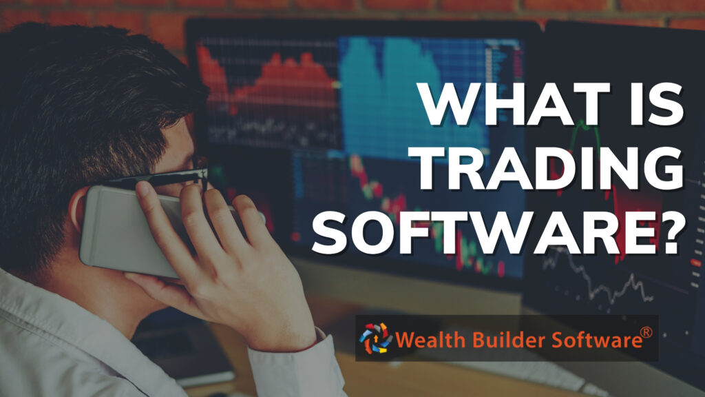 What Is Trading Software?